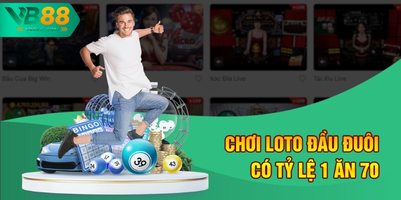 Cách Chơi Loto Đầu Đuôi Chuẩn Xác Từng Bước Tại Nhà Cái VB88 2 Chơi loto đầu đuôi có tỷ lệ 1 ăn 70