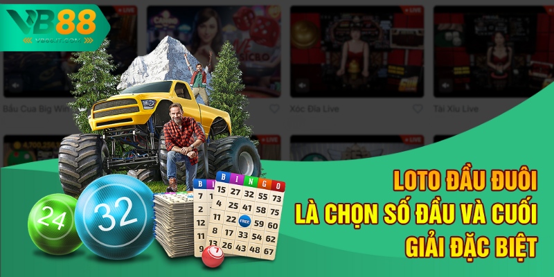 Cách Chơi Loto Đầu Đuôi Chuẩn Xác Từng Bước Tại Nhà Cái VB88 1 Loto đầu đuôi là chọn số đầu và cuối giải đặc biệt