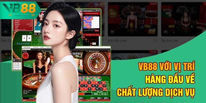 VB88 với vị trí hàng đầu về chất lượng dịch vụ